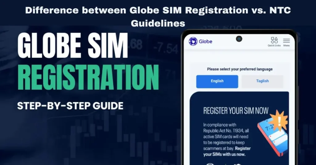 Difference between Globe SIM Registration vs. NTC Guidelines
