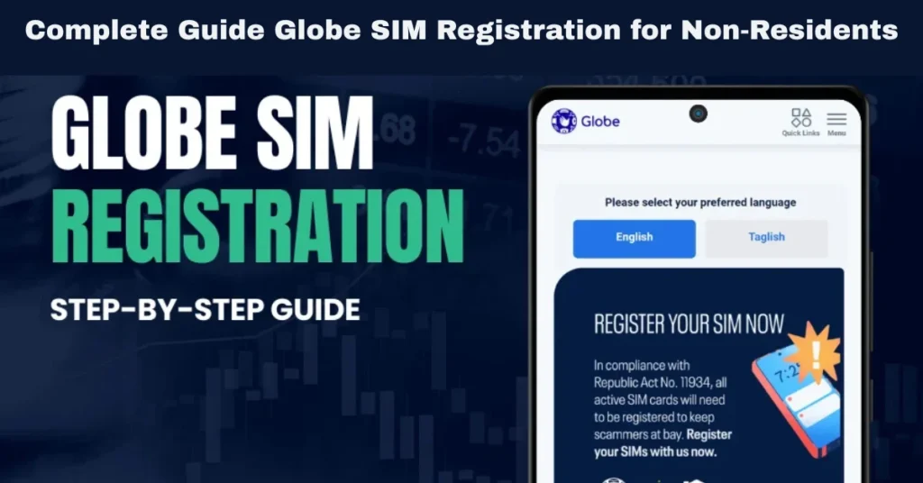 Complete Guide Globe SIM Registration for Non‑Residents